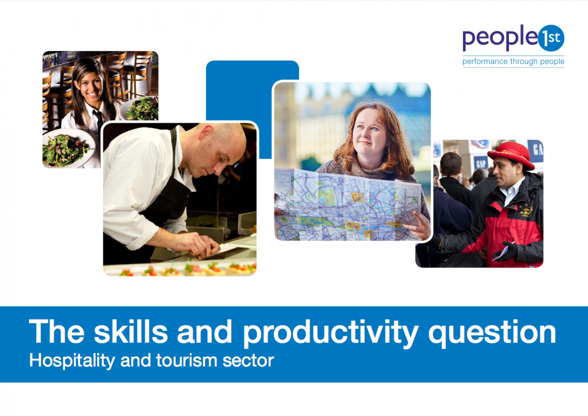 The full People 1st 'Skills and Productivity Problem' report is available below Low productivity levels in hospitality need addressing urgently - new report cla